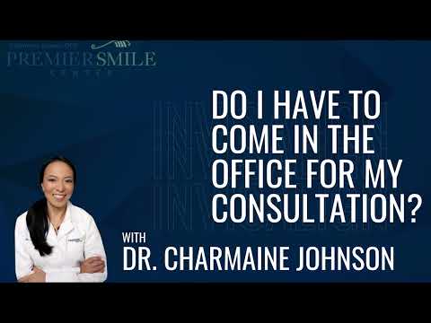 Ask the Expert: Do I Have to Come in the Office for my Consultation? | DrJohnsonDDS.com