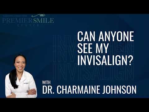 Ask the Expert: Can Anyone See My Invisalign? | DrJohnsonDDS.com