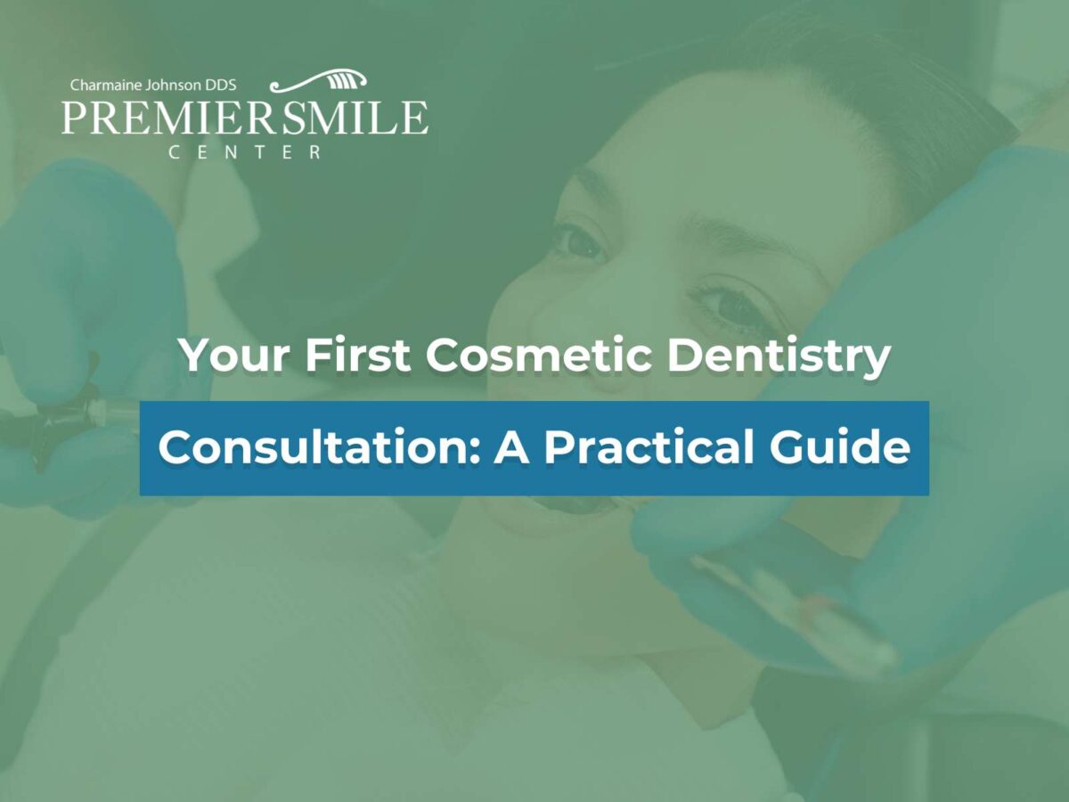 Your First Cosmetic Dentistry Consultation: A Practical Guide